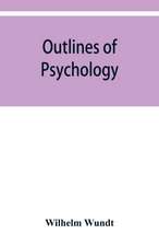 Outlines of psychology