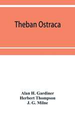 Theban ostraca; ed. from the originals, now mainly in the Royal Ontario museum of archaeology, Toronto, and the Bodleian library, Oxford