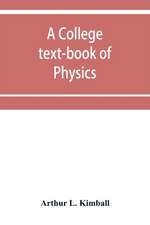 A college text-book of physics