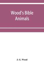 Wood's Bible animals