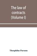 The law of contracts (Volume I)