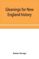 Gleanings for New England history