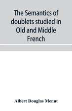 The semantics of doublets studied in Old and Middle French