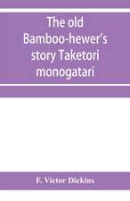 The old bamboo-hewer's story Taketori monogatari