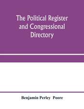 The political register and congressional directory