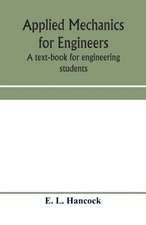 Applied mechanics for engineers; a text-book for engineering students