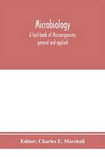 Microbiology; A text-book of Microorganisms general and applied