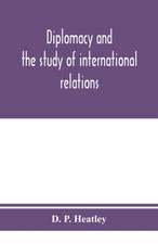 Diplomacy and the study of international relations