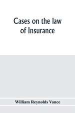 Cases on the law of insurance