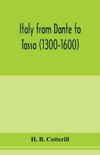 Italy from Dante to Tasso (1300-1600)