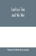 Laotzu's Tao and Wu Wei