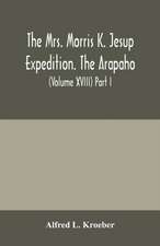 The Mrs. Morris K. Jesup Expedition. The Arapaho