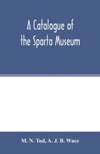 A catalogue of the Sparta Museum