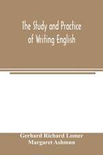 The study and practice of writing English