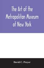 The art of the Metropolitan Museum of New York