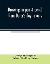 Drawings in pen & pencil from Du¿rer's day to ours