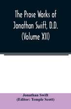 The Prose works of Jonathan Swift, D.D. (Volume XII)