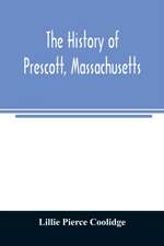 The history of Prescott, Massachusetts; one of four townships in the Swift River Valley which was "born, lived and died" to make way for Metropolitan Water Basin