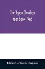 The Japan Christian year book 1965; A Survey of the Christian movement in Japan During 1964