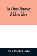 The sidereal messenger of Galileo Galilei