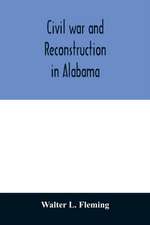 Civil war and reconstruction in Alabama