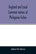 England and Local Common names of Philippine Fishes