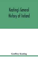 Keating's general history of Ireland