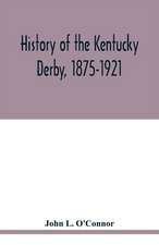 History of the Kentucky Derby, 1875-1921