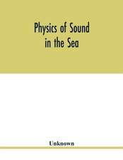 Physics of sound in the sea