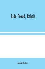 Ride Proud, Rebel!