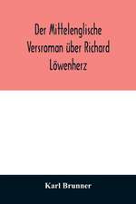 Der mittelenglische Versroman über Richard Löwenherz