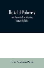 The art of perfumery