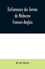 Dictionnaire des Termes de Médecine Francais-Anglais