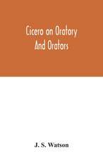 Cicero on oratory and orators