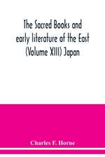 The sacred books and early literature of the East (Volume XIII) Japan