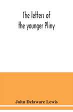 The letters of the younger Pliny