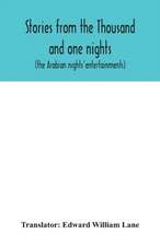 Stories from the Thousand and one nights (the Arabian nights' entertainments)