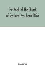 The Book of The Church of Scotland Year-book 1896