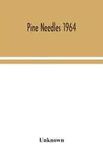 Pine Needles 1964