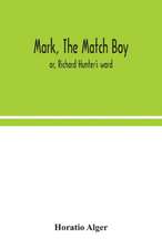 Mark, the match boy