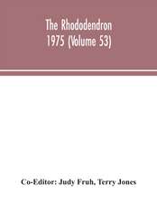 The Rhododendron 1975 (Volume 53)