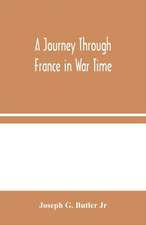 A Journey Through France in War Time