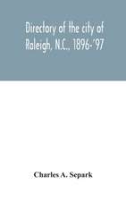 Directory of the city of Raleigh, N.C., 1896-'97