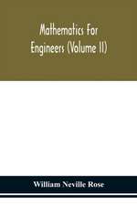 Mathematics for engineers (Volume II)