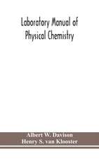 Laboratory manual of physical chemistry