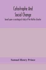 Catastrophe and social change