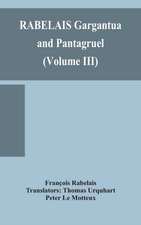 RABELAIS Gargantua and Pantagruel (Volume III)