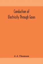 Conduction of electricity through gases