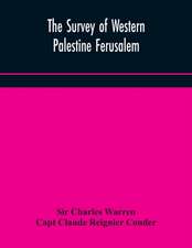 The Survey of Western Palestine Ferusalem