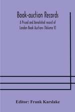 Book-auction records; A Priced and Annotated record of London Book Auctions (Volume V)